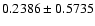 $ 0.2386\pm0.5735$