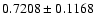 $ 0.7208\pm0.1168$