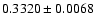 $
0.3320\pm0.0068$