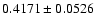 $ 0.4171\pm0.0526$