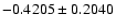 $-0.4205\pm0.2040$