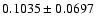 $ 0.1035\pm0.0697$