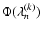 $\Phi(\lambda_n^{(k)})$