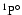 ${\rm ^{1}P^{\circ}}$