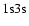 ${\rm 1s3s}$