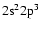 ${\rm 2s^2 2p^3}$