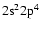 ${\rm 2s^2 2p^4}$