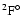 ${\rm ^{2}F^{\circ}}$