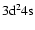 ${\rm 3d^2 4s}$