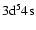${\rm 3d^5 4s}$