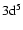 ${\rm 3d^5}$
