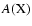 $A{\rm (X)}$