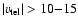 $\vert{v}_{\rm tel}\vert > 10{-}15$