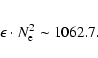 \begin{eqnarray*}\epsilon \cdot N_{\rm e}^2 \sim 1062.7.
\end{eqnarray*}