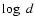 $\log~ d$