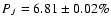 $P_J=6.81\pm0.02\%$