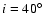 $i=40^\circ $