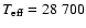 $T_{\rm eff}=28~700$
