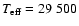 $T_{\rm eff}=29~500$