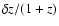 $\delta z/(1+z)$