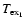 $T_{\rm ex_1}$