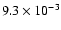 $ 9.3\times 10^{-3} $