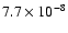 $ 7.7\times 10^{-8} $