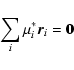 \begin{displaymath}\sum_i \mu_i^* \vec r_i = \vec {0} \\
\end{displaymath}