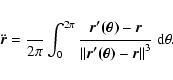 \begin{displaymath}\ddot {\vec r} = {{\displaystyle\strutGM}\over{\displaystyle\...
...Vert \vec {r'(\theta)} - \vec {r} \Vert}^3}}
~ {\rm d} \theta.
\end{displaymath}