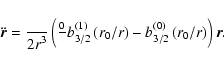 \begin{displaymath}\ddot {\vec r} = {{\displaystyle\strutGM}\over{\displaystyle\...
.../r\right)
- b_{3/2}^{(0)}\left( r_0/r\right) \right) \vec r.
\end{displaymath}