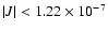$\vert J \vert<1.22 \times 10^{-7}$