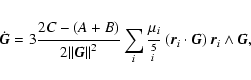\begin{displaymath}
\dot {\vec G} = 3{{\displaystyle\strut2C-(A+B)}\over{\displ...
...
\left( \vec r_i \cdot \vec G \right) \vec r_i \wedge \vec G,
\end{displaymath}