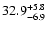 $\rm 32.9^{+ 5.8}_{- 6.9}$
