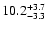$\rm 10.2^{+ 3.7}_{- 3.3}$