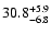 $\rm 30.8^{+ 5.9}_{- 6.8}$