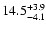 $\rm 14.5^{+ 3.9}_{- 4.1}$