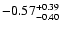 $\rm -0.57_{-0.40}^{+0.39}$