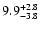 $\rm 9.9^{+ 2.8}_{- 3.8}$