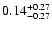 $ 0.14_{-0.27}^{\rm +0.27}$
