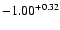 $-1.00^{\rm +0.32}$