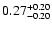 $ 0.27_{-0.20}^{\rm +0.20}$