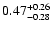 $ 0.47_{-0.28}^{\rm +0.26}$