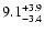 $ 9.1^{\rm + 3.9}_{- 3.4}$