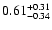 $ 0.61_{-0.34}^{\rm +0.31}$