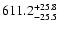 $ 611.2^{\rm +25.8}_{-25.5}$