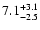$ 7.1^{\rm + 3.1}_{- 2.5}$