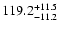 $ 119.2^{\rm +11.5}_{-11.2}$
