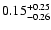 $ 0.15_{-0.26}^{\rm +0.25}$