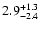 $ 2.9^{\rm + 1.3}_{- 2.4}$