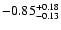 $-0.85_{-0.13}^{\rm +0.18}$